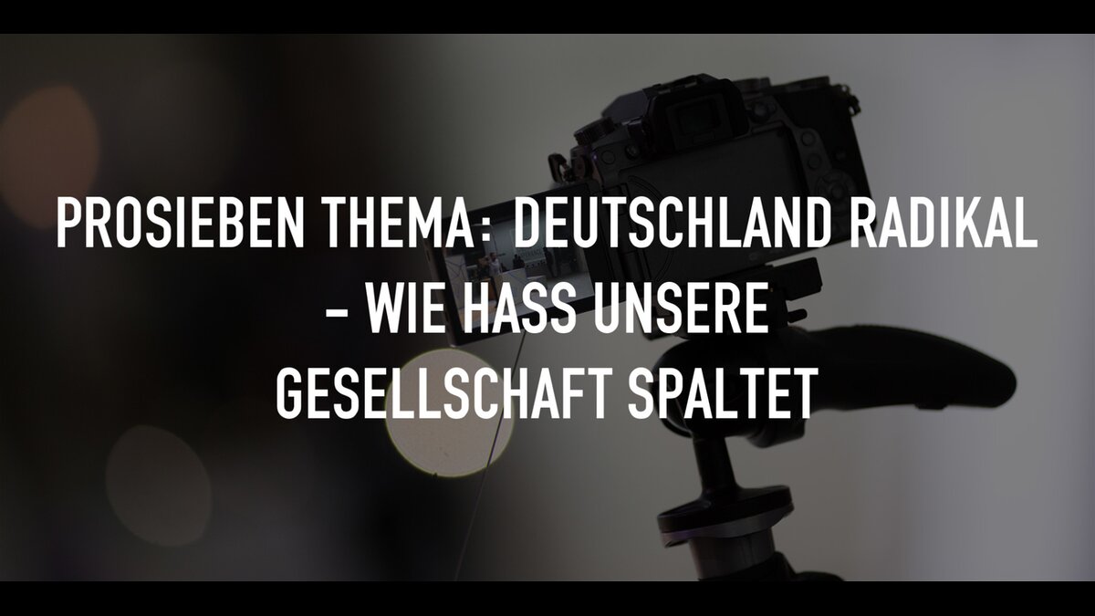 Prosieben Thema Deutschland Radikal Wie Hass Unsere Gesellschaft Spaltet Tvnu