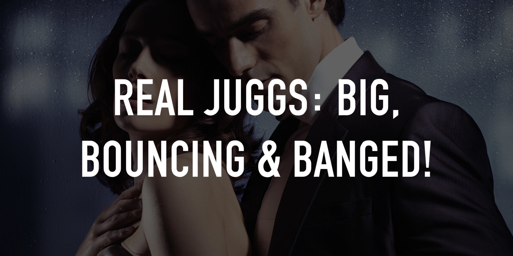 Real Juggs: Big, Bouncing & Banged! | TV.nu