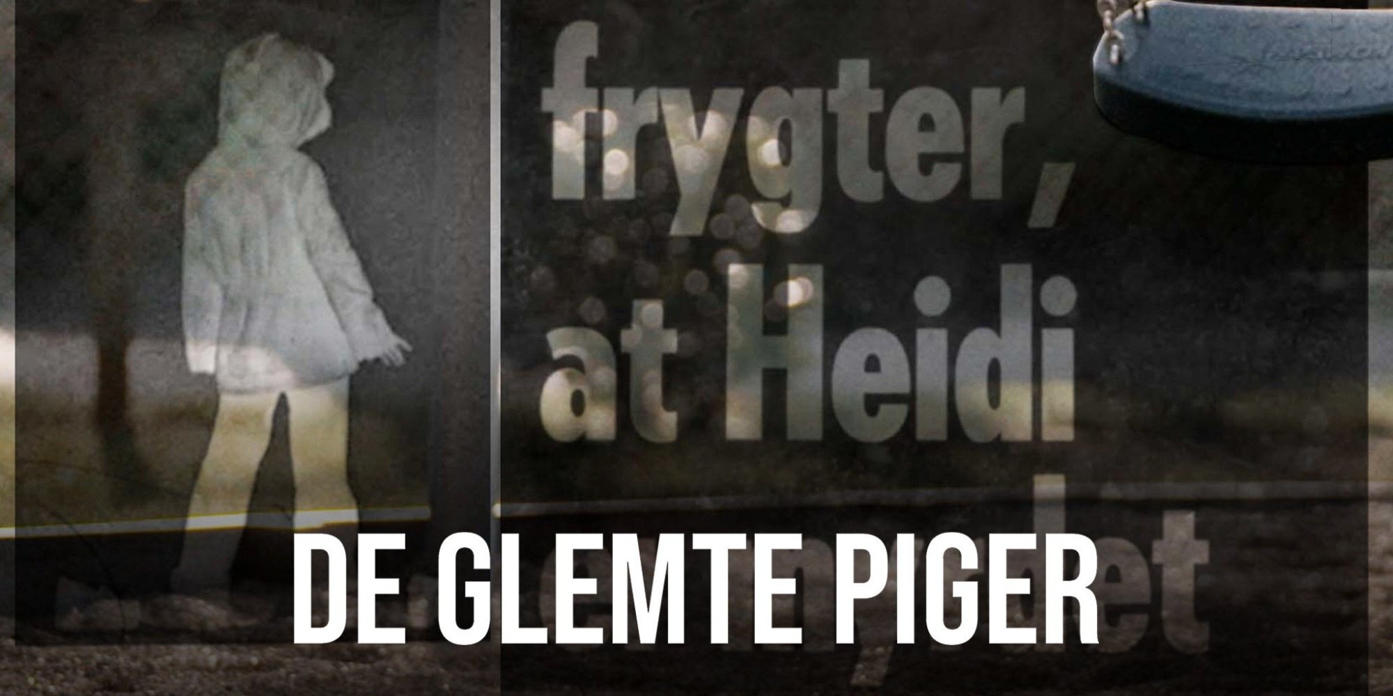 De Glemte Piger | TV.nu