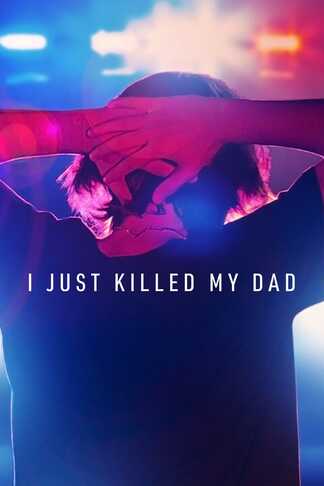 I Just Killed My Dad