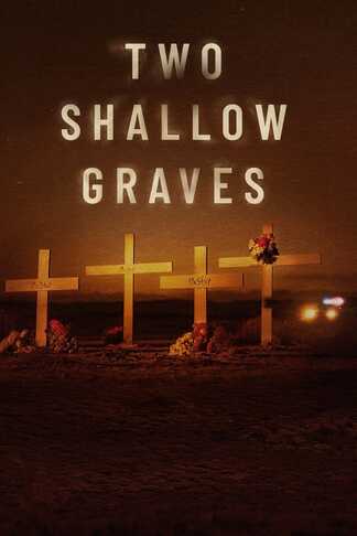 Two Shallow Graves
