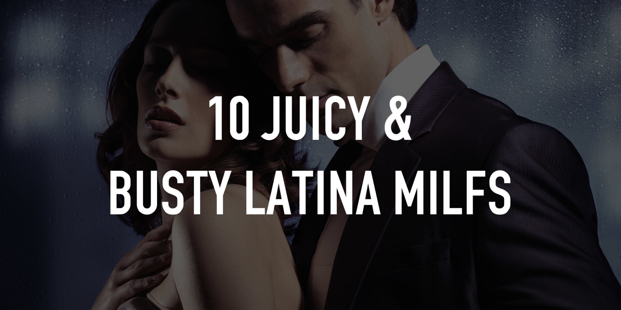 10 Juicy & Busty Latina MILFs | TV.nu