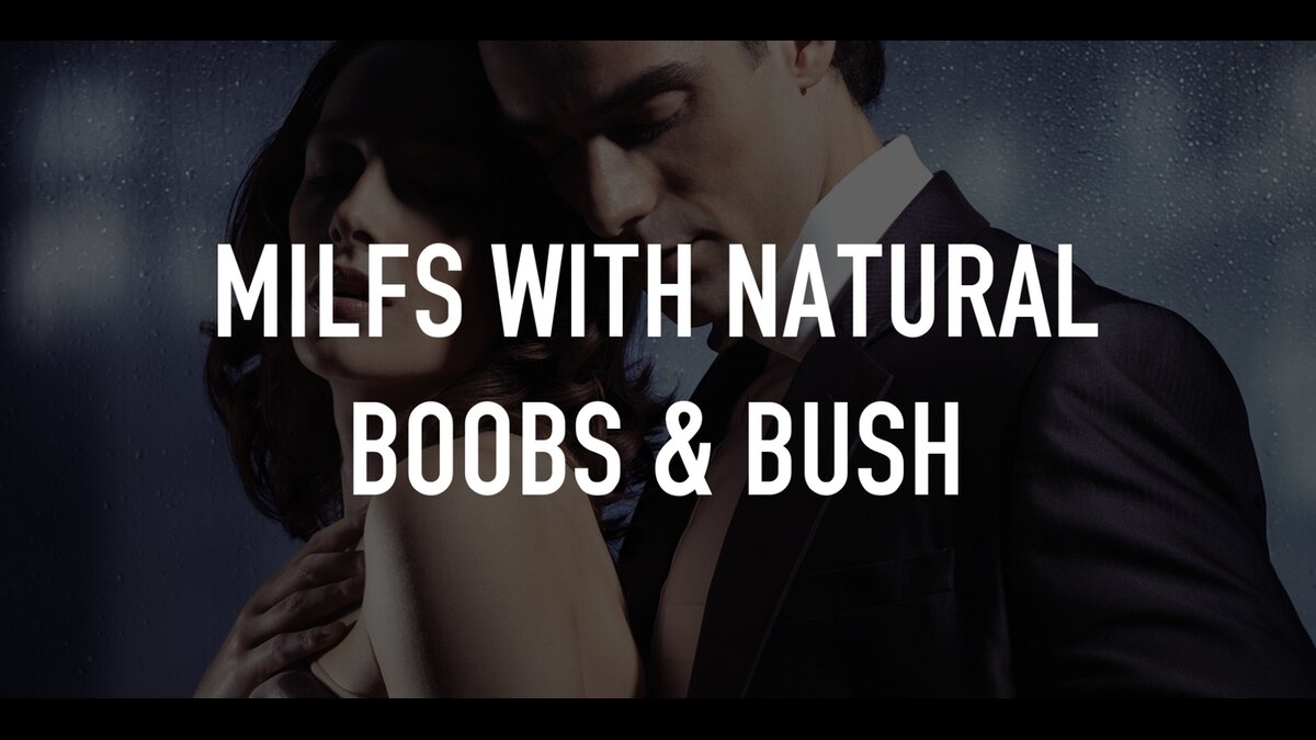 MILFs With Natural Boobs & Bush | TV.nu