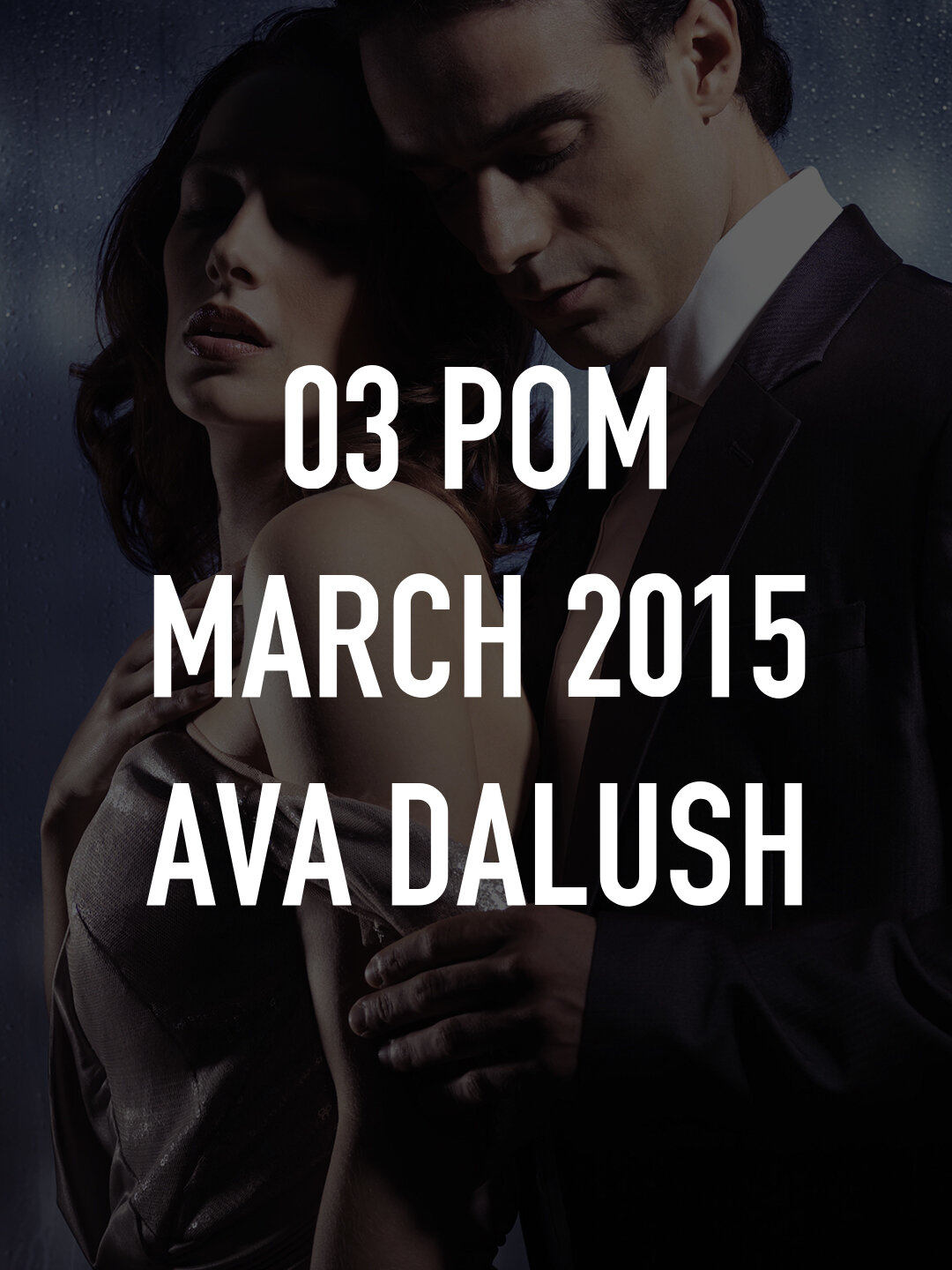 03 POM March 2015 Ava Dalush | TV.nu