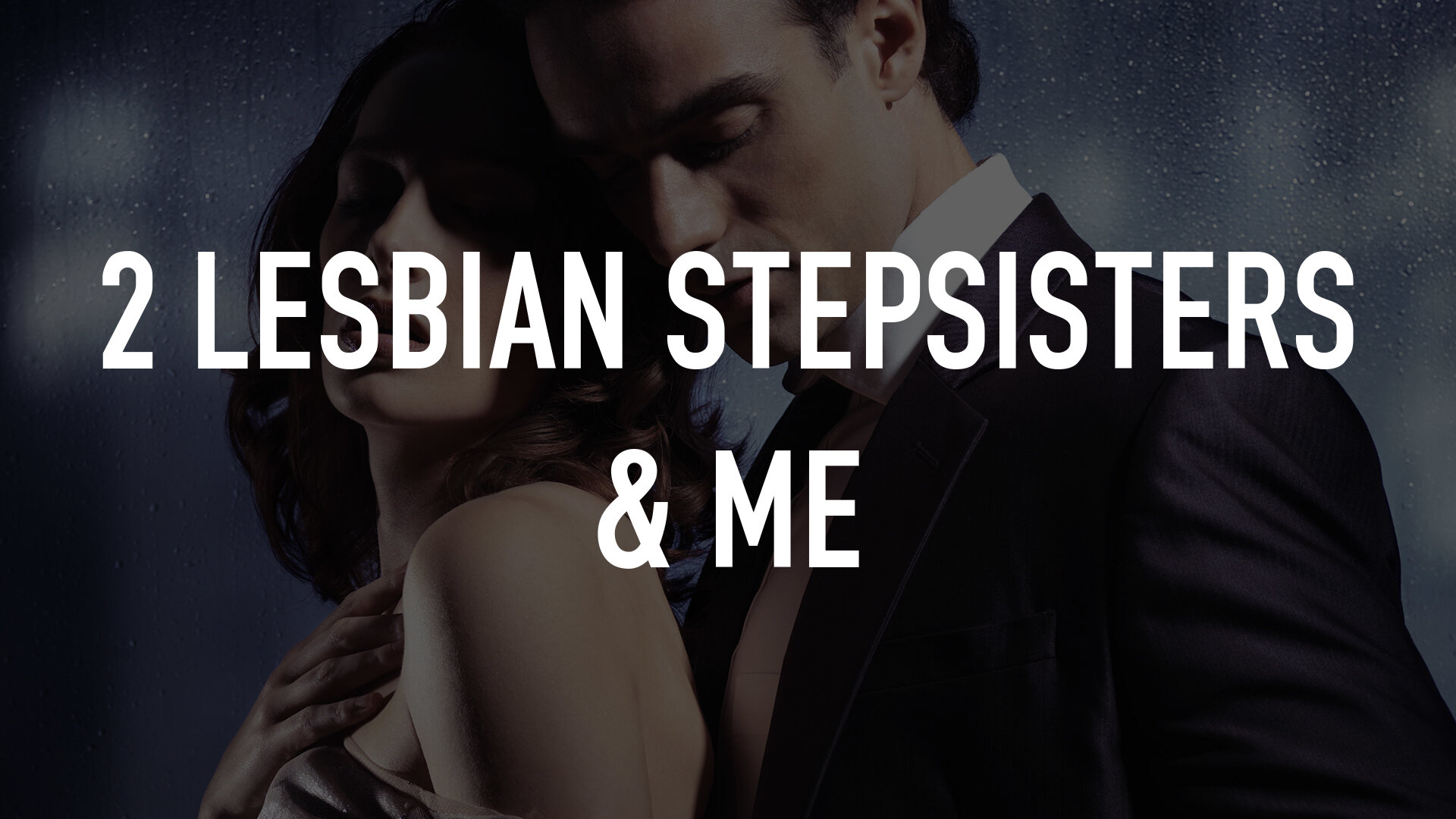 2 Lesbian Stepsisters & Me | TV.nu