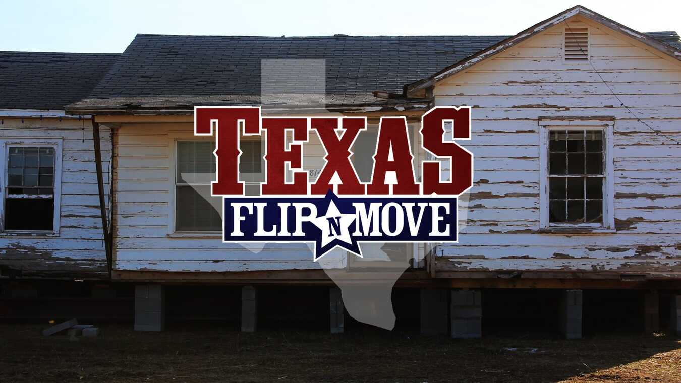  Texas Flip and Move