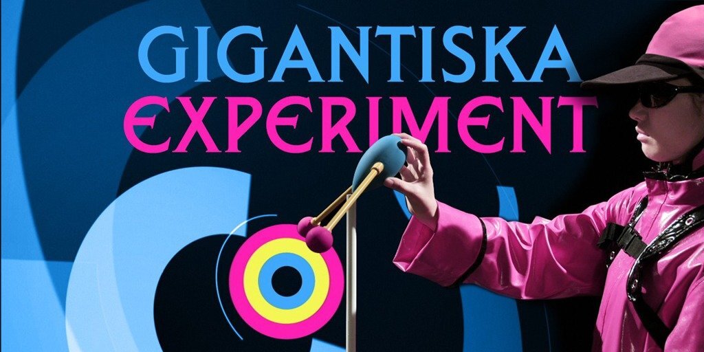 gigantiska experiment