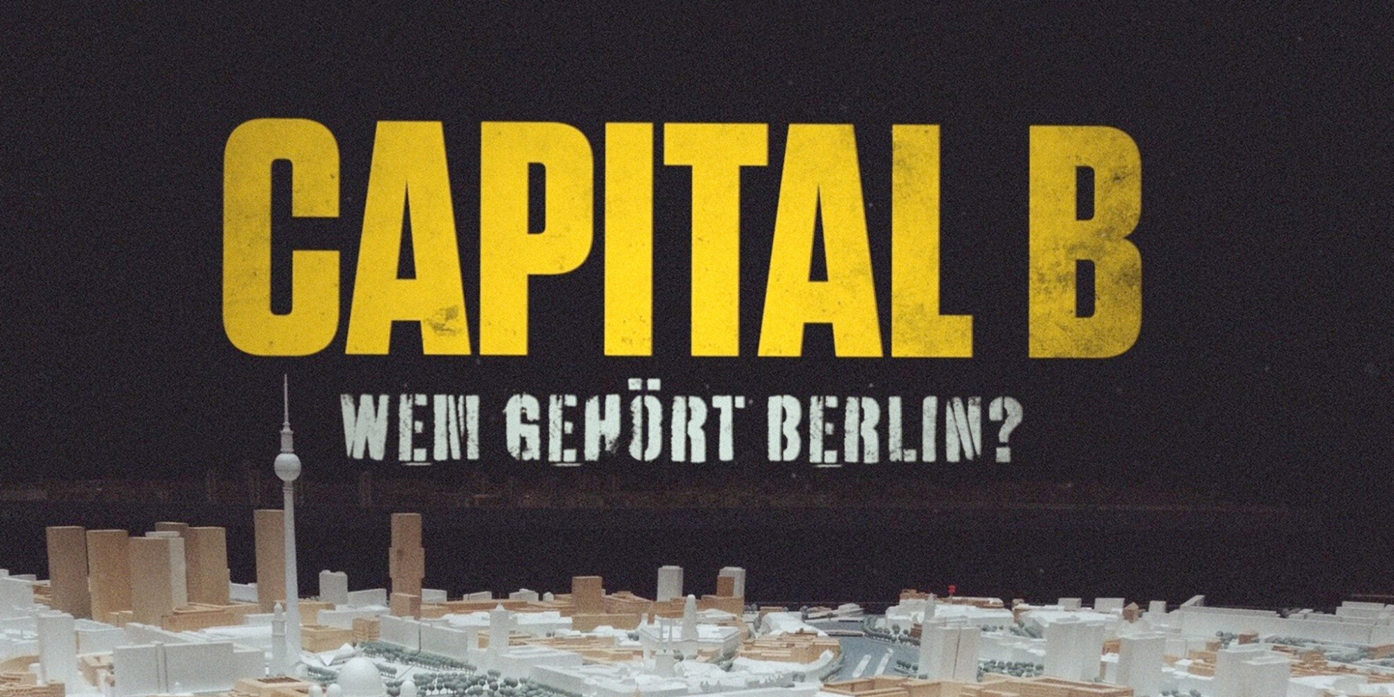 Capital B. Wem Gehört Berlin? | TV.nu