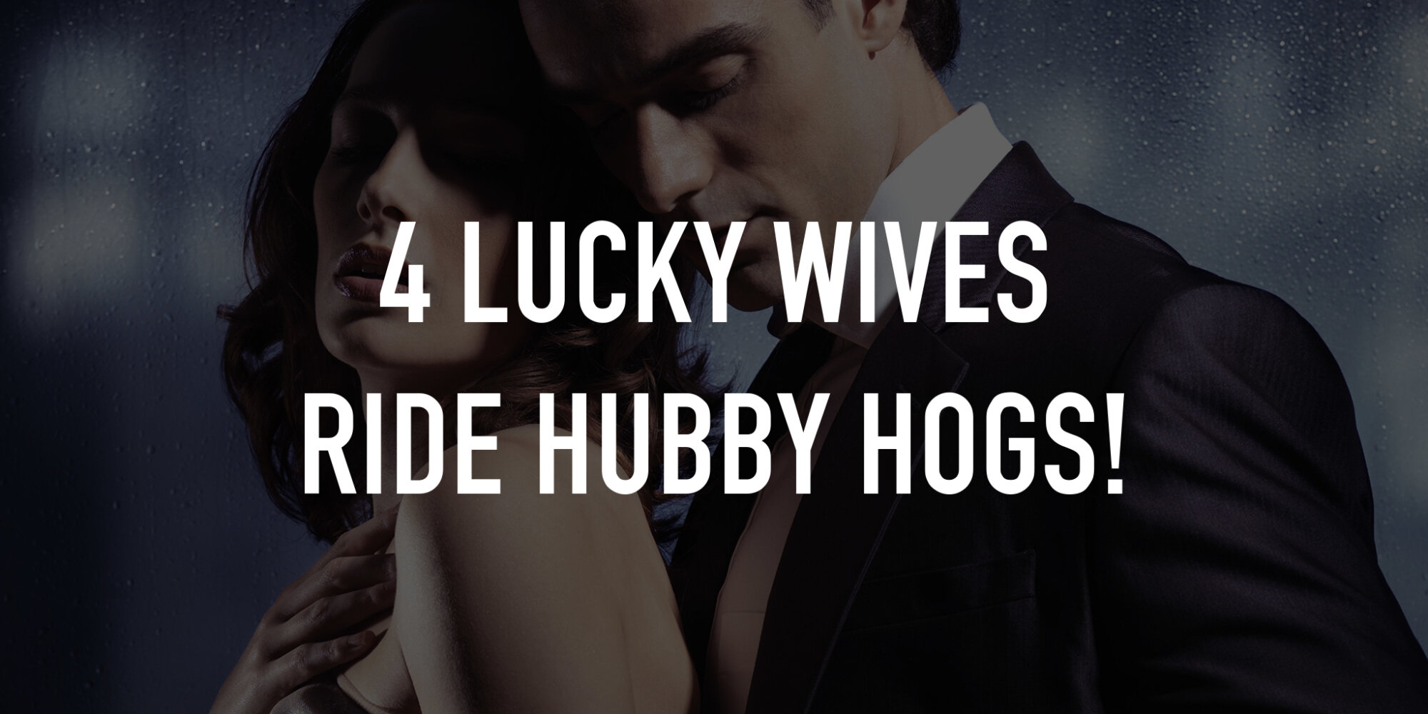 4 Lucky Wives Ride Hubby Hogs! | TV.nu