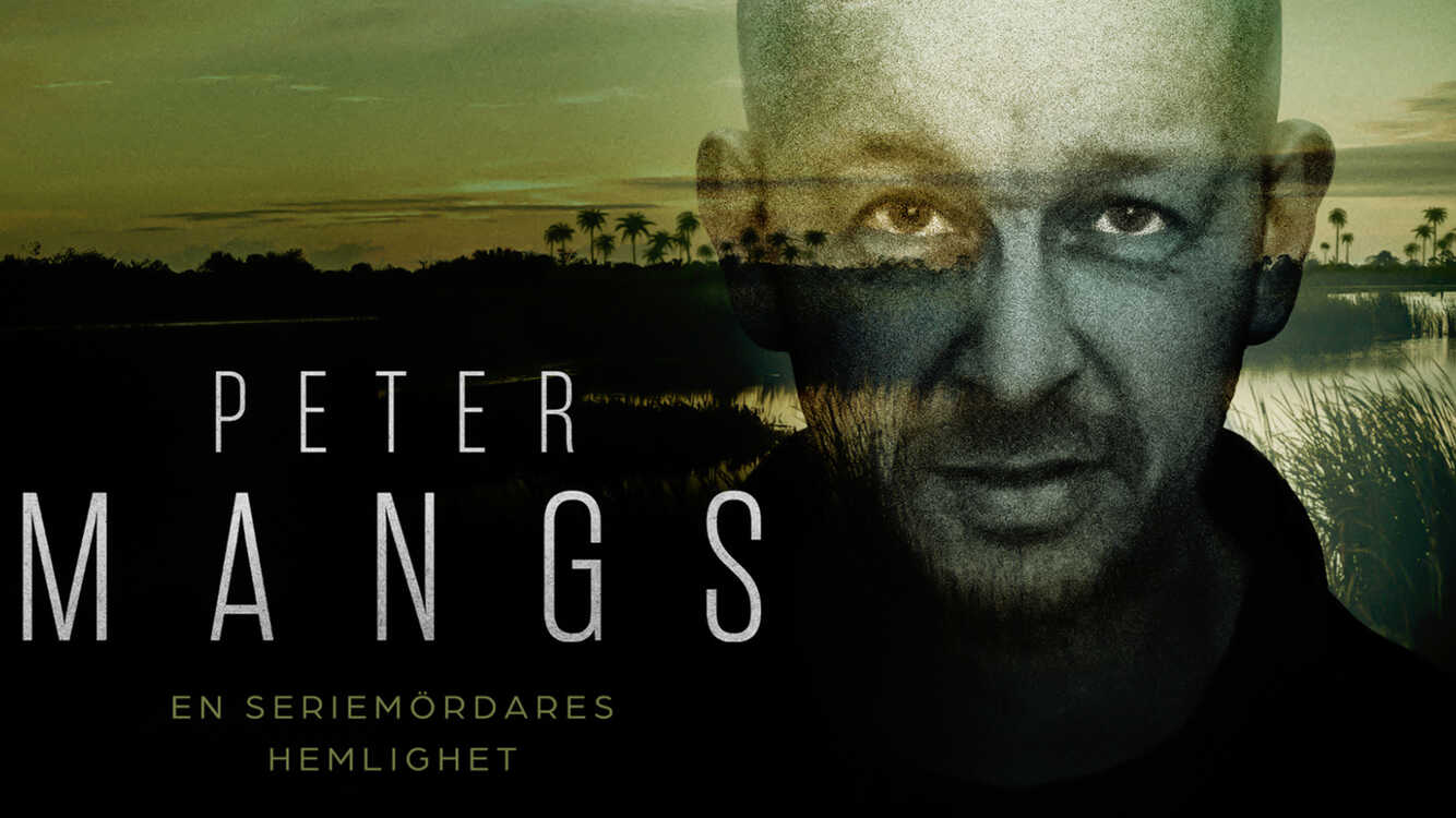 Peter Mangs - en seriemördares hemlighet