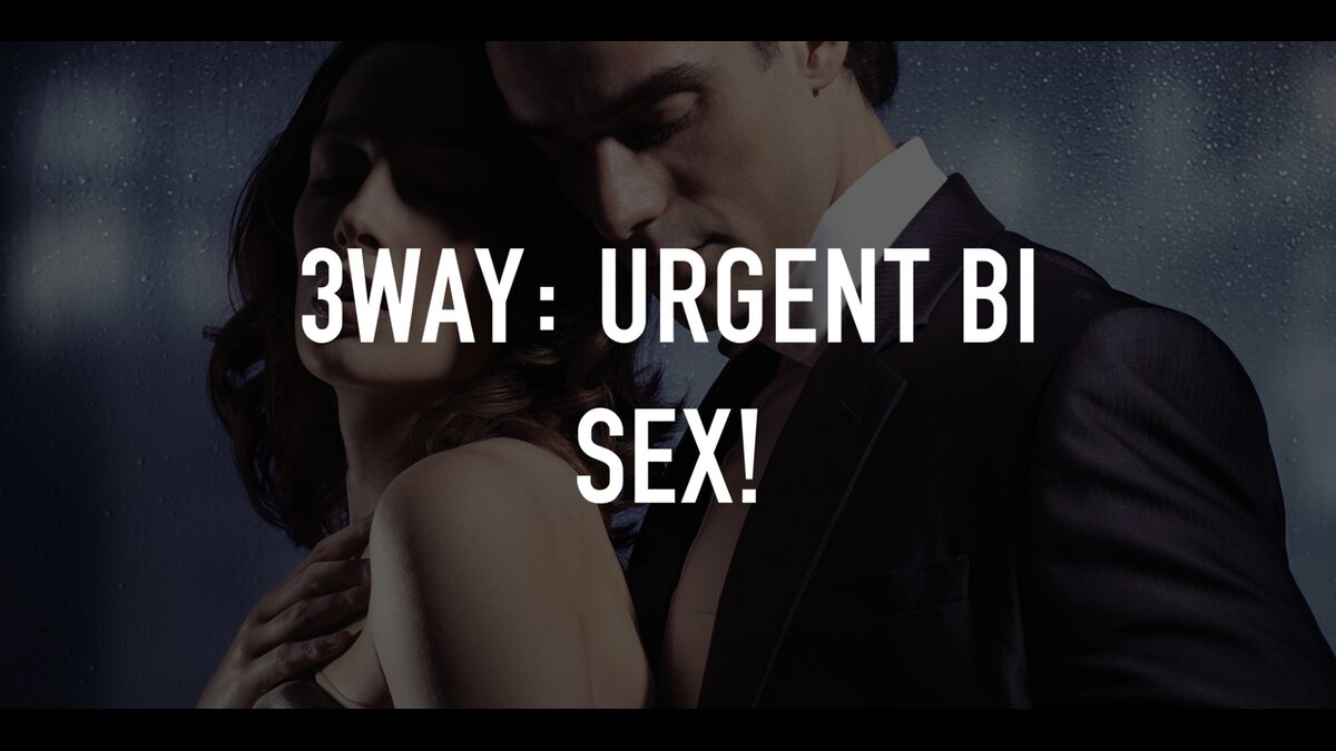 3Way: Urgent Bi Sex! | TV.nu