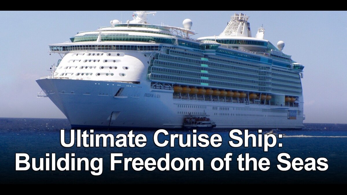 ultimate cruise ship building freedom of the seas