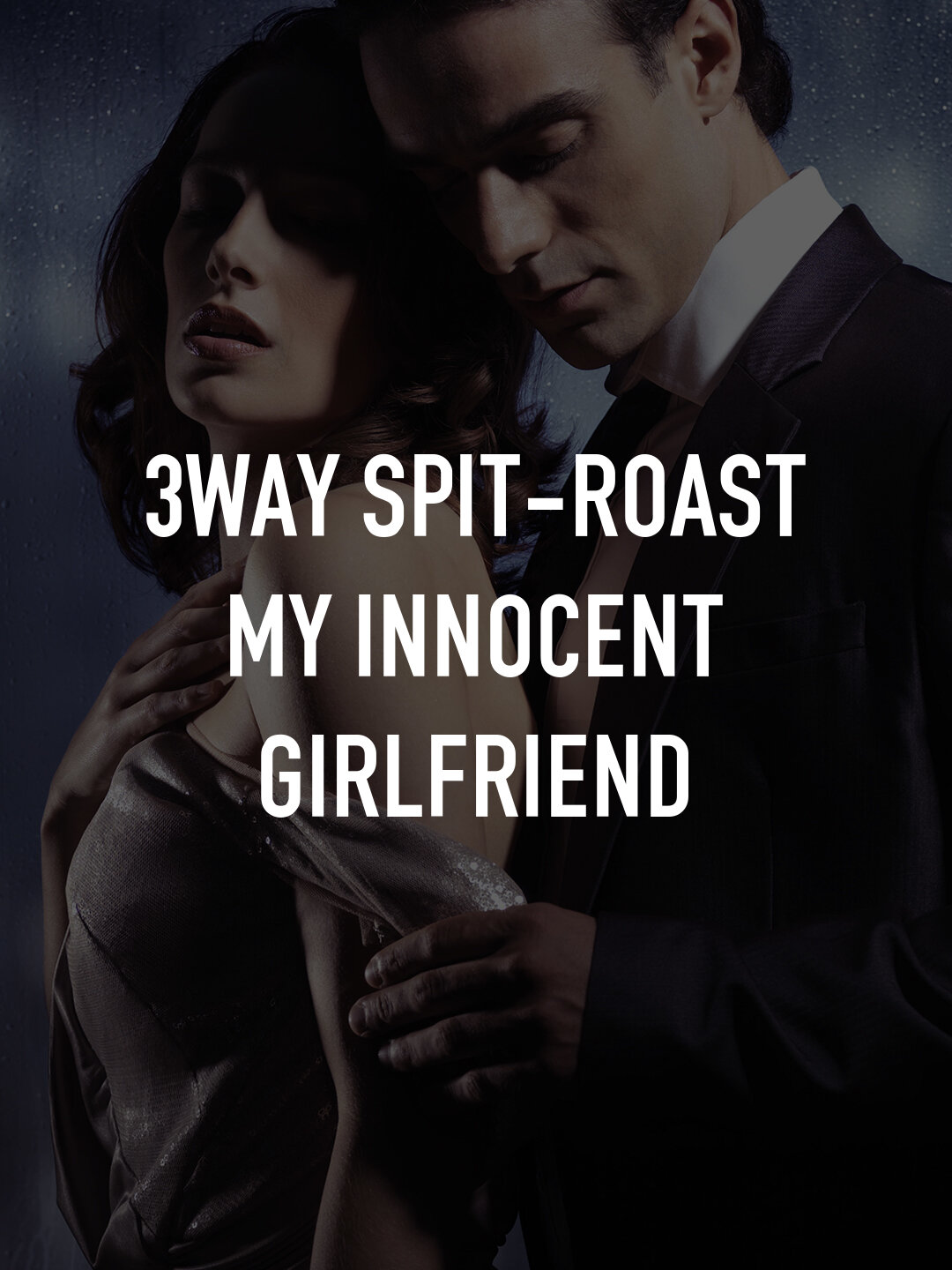 3Way Spit-Roast My Innocent Girlfriend | TV.nu