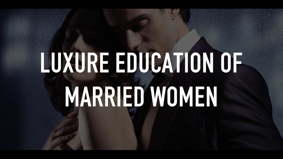 Luxure Education Of Married Women Tv Nu