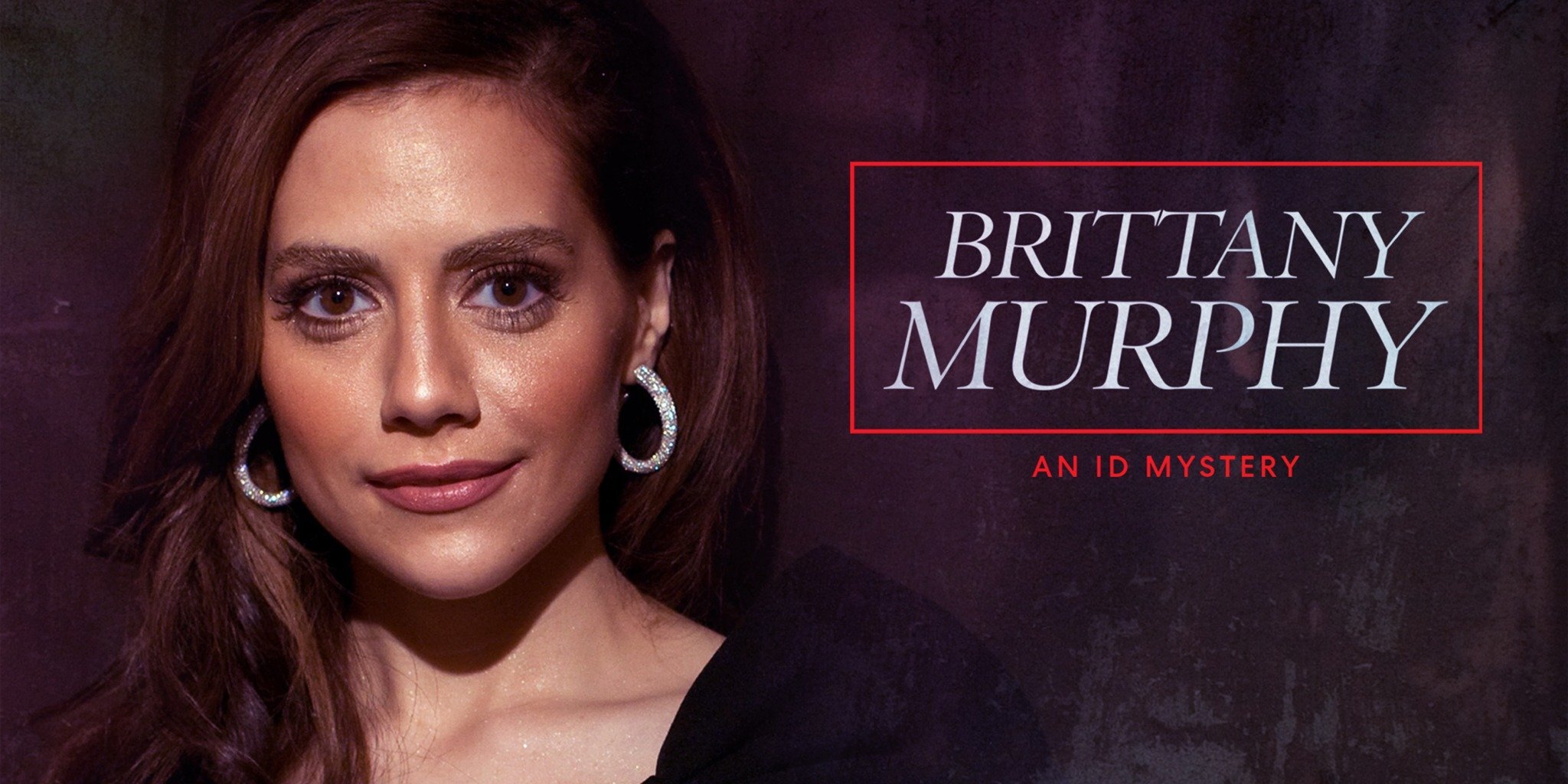 Brittany Murphy: An ID Murder Mystery - Streama online | TV.nu