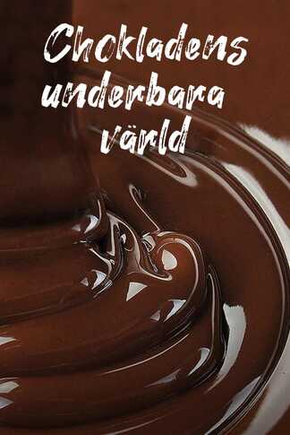 Chokladens underbara värld