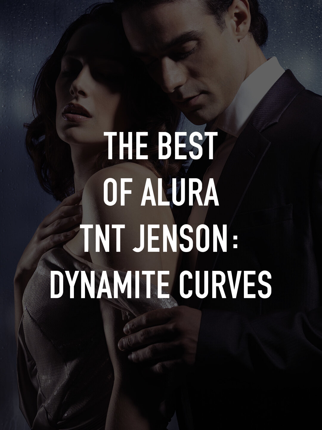 The Best of Alura TNT Jenson: Dynamite Curves | TV.nu